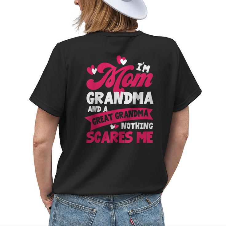 Im A Mom Grandma Great Nothing Scares Me Mother Day Women's T-shirt Back Print
