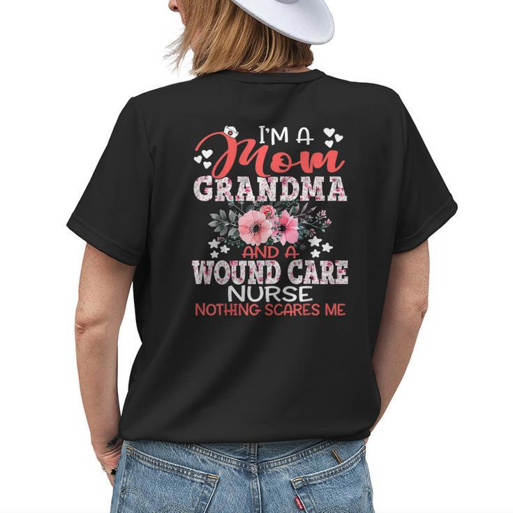 Mom Grandma Wound Care Nurse Nothing Scares Me Women's T-shirt Back Print Gifts for Her