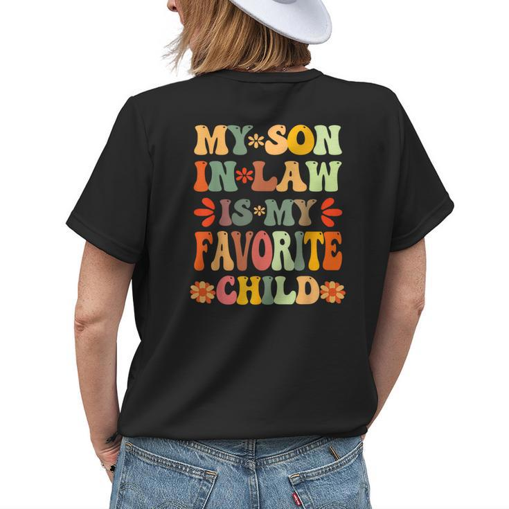 My Son In Law Is My Favorite Child Mother-In-Law Mothers Day Womens Back Print T-shirt Gifts for Her