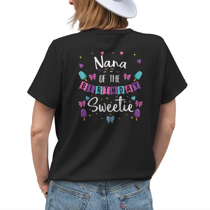 Nana Of The Birthday Sweetie Ice Cream Bday Party Grandma Women's T-shirt Back Print