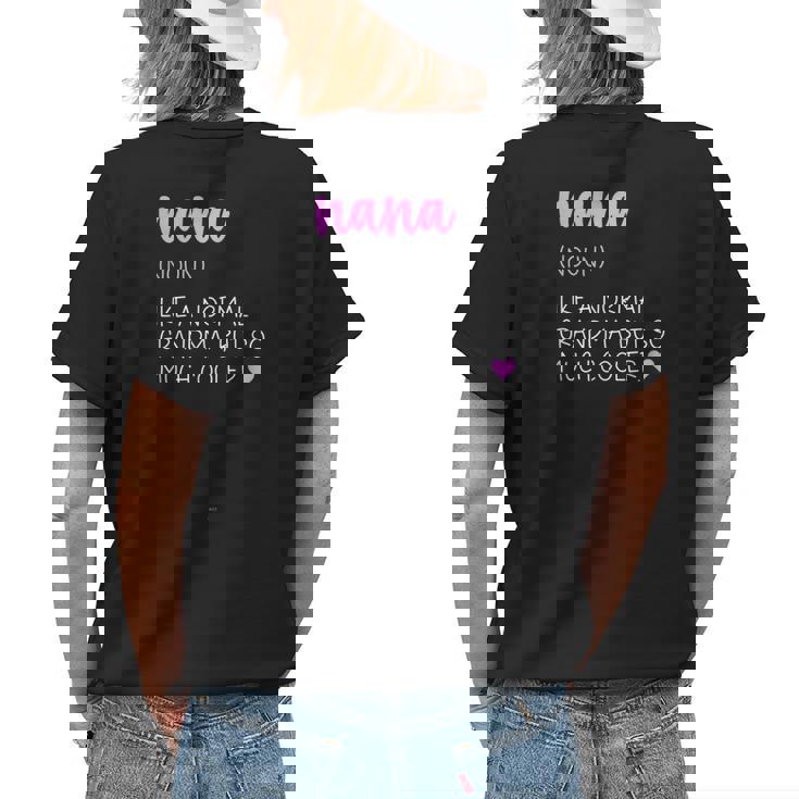 Nana Definition Cute Mothers Day Grandma  Womens Back Print T-shirt