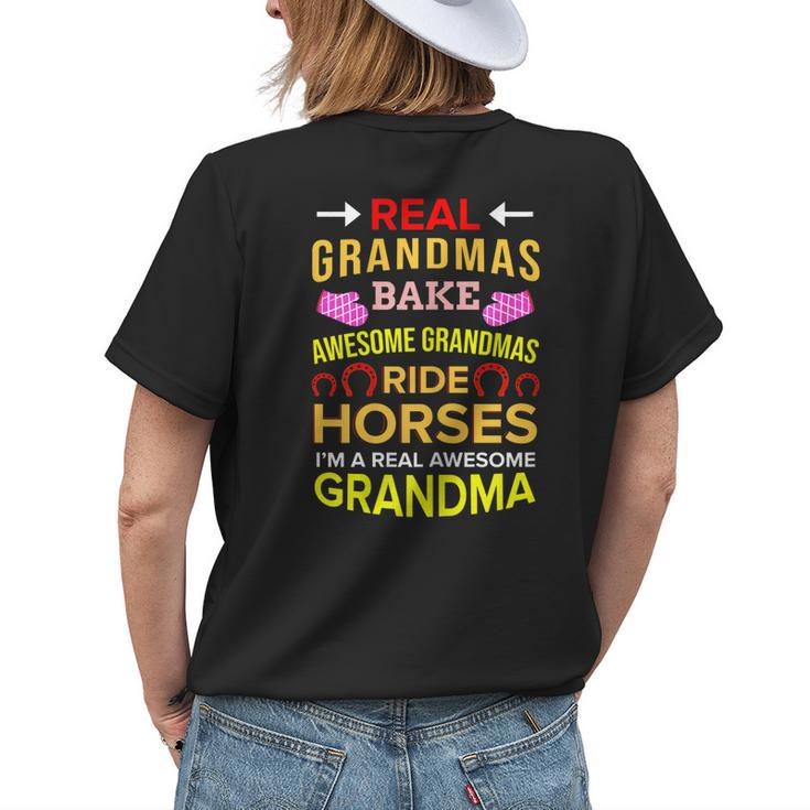 Real Grandmas Bake Awesome Grandmas Ride Horses Colt Women's T-shirt Back Print Gifts for Her