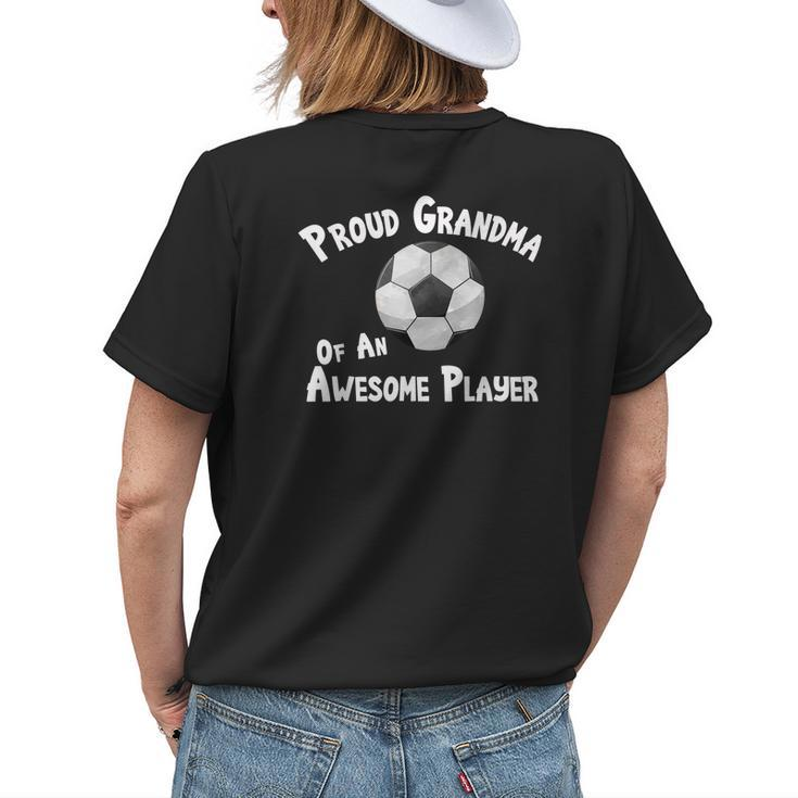 Soccer Proud Grandma Of An Awesome Player Football Women's T-shirt Back Print