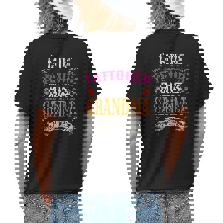 Im That Tattooed Badass Grandma You Talk About Women's T-shirt Back Print Gifts for Her