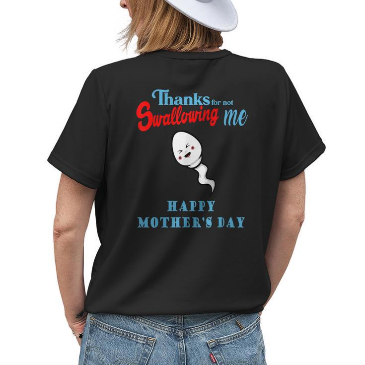 Thanks For Not Swallowing Me Happy Mothers Day Funny Women's Crewneck Short Sleeve Back Print T-shirt Gifts for Her
