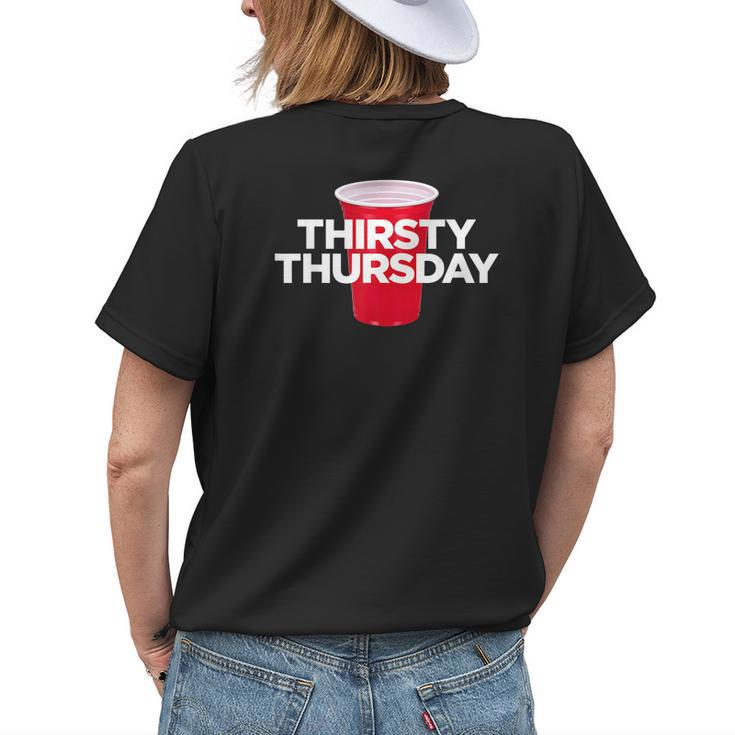 Thirsty Thursday Plastic Red Cup Alcohol Party Mens Womens Women's T-shirt Back Print Gifts for Her