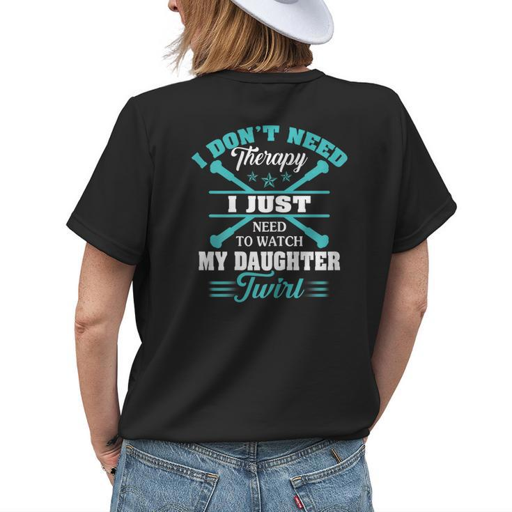 Twirl Mom From Baton Twirler Daughter Women's T-shirt Back Print Gifts for Her