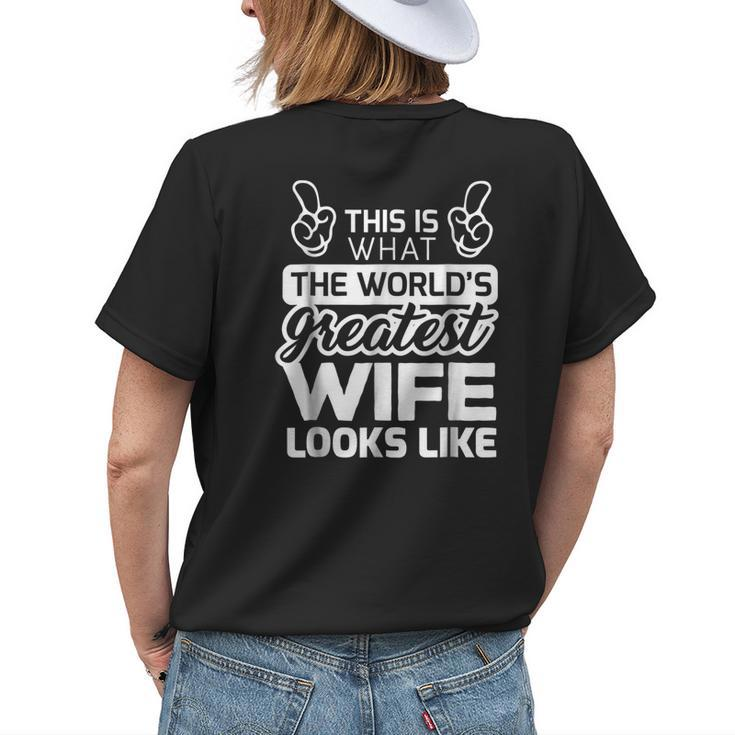 Worlds Greatest Wife Best Wife Ever Womens Back Print T-shirt Gifts for Her