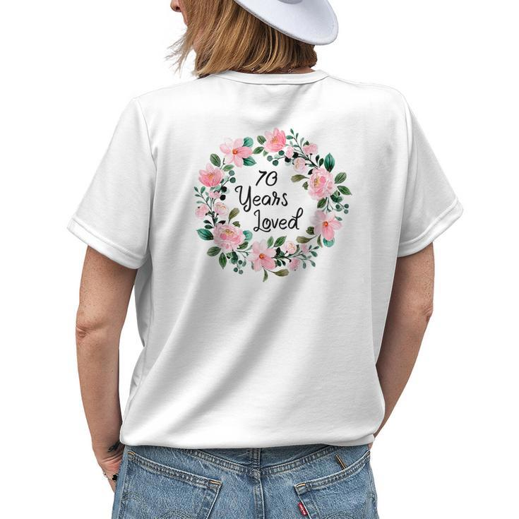 70 Years Loved 70Th Birthday Gift For Grandma Grandpa Womens Back Print T-shirt