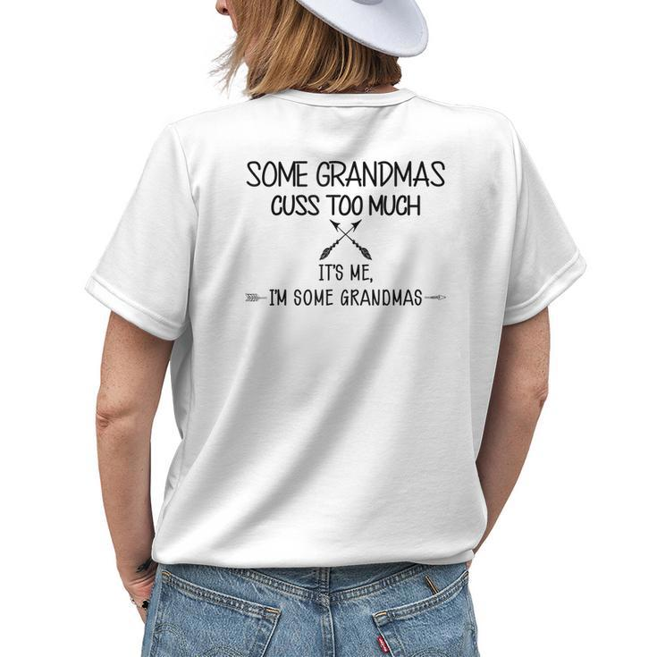 Grandma Sarcasm Humor Some Grandmas Cuss Too Much Women's T-shirt Back Print