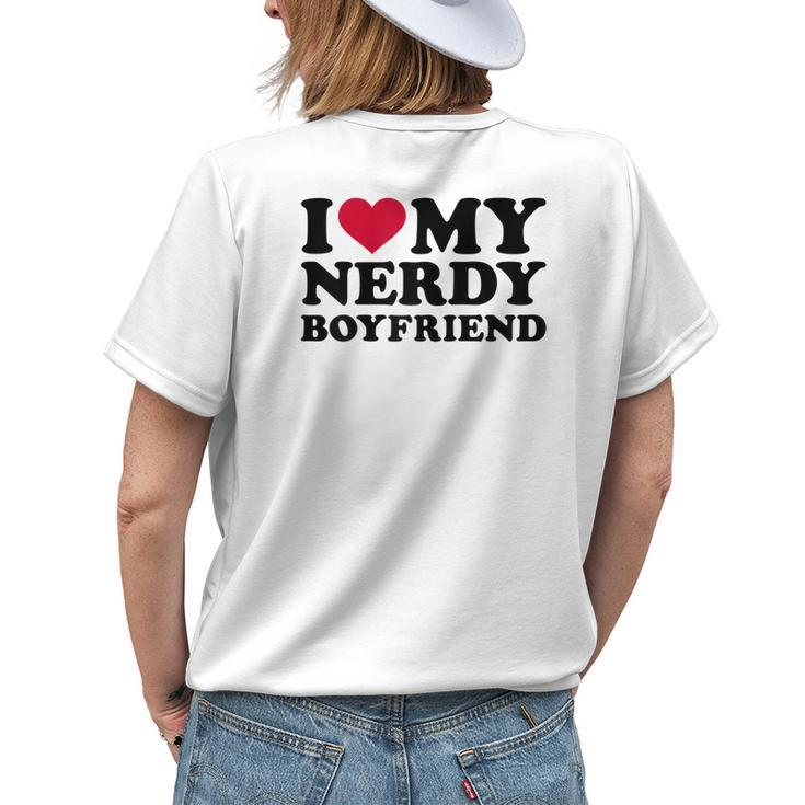 I Love My Nerdy Boyfriend Women's T-shirt Back Print Gifts for Her