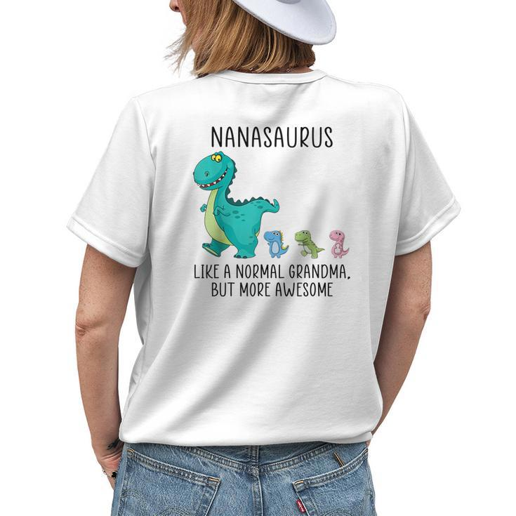 Nanasaurus Like A Normal Grandma But More Awesome Dinosaurs Women's T-shirt Back Print