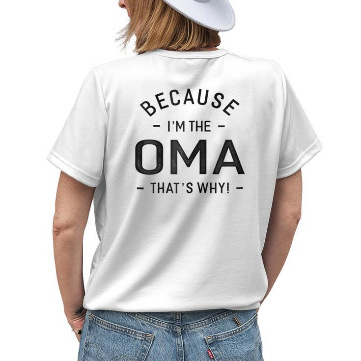 Because Im The Oma Thats Why Grandma Women's T-shirt Back Print