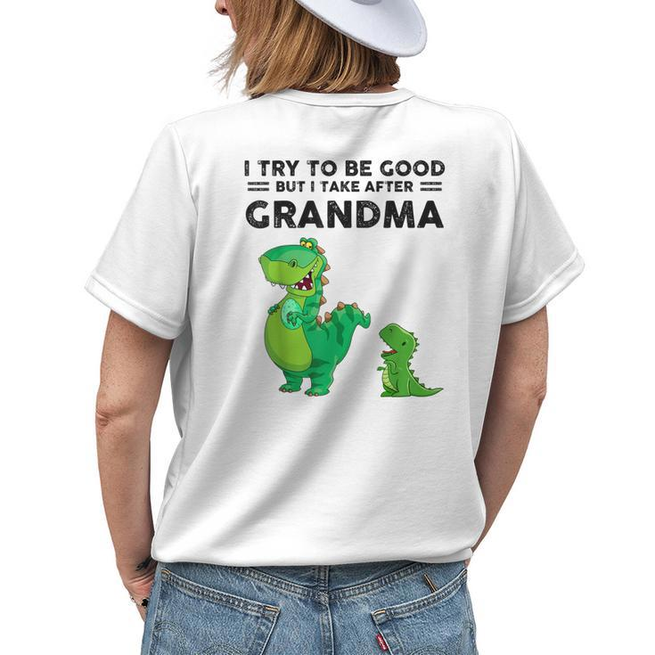 I Try To Be Good But I Take After My Grandma Dinosaur Women's T-shirt Back Print