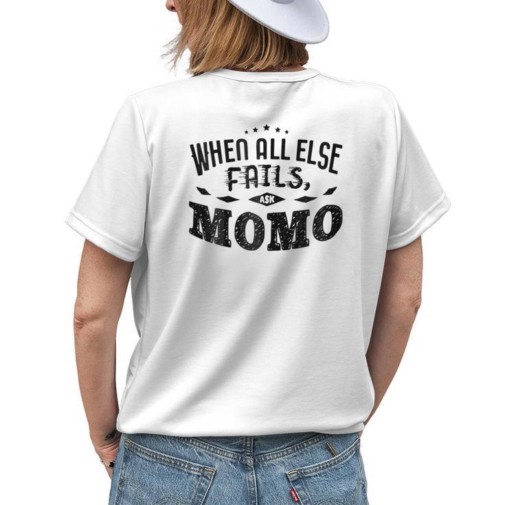 When All Else Fails Ask Momo Grandma Women's T-shirt Back Print
