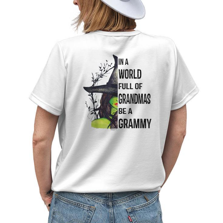 Witch In A World Full Of Grandmas Be A Grammy Halloween Women's T-shirt Back Print
