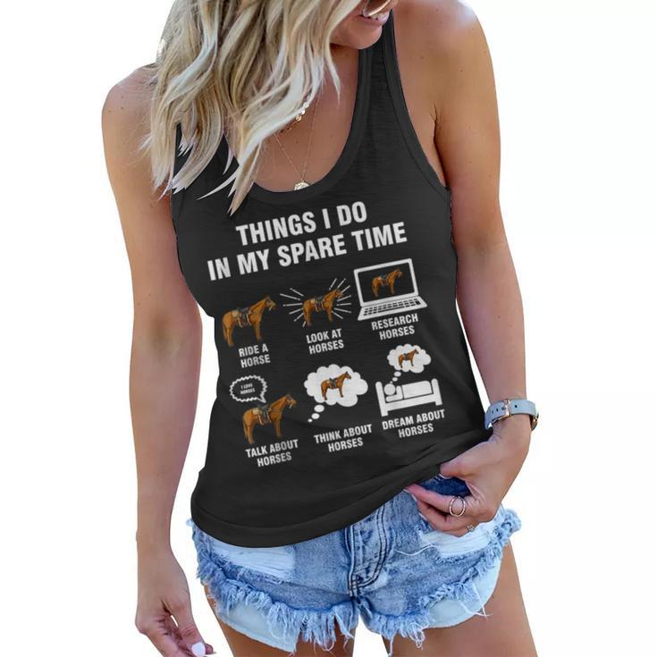 6 Things I Do In My Spare Time Horse Riding   Women Flowy Tank