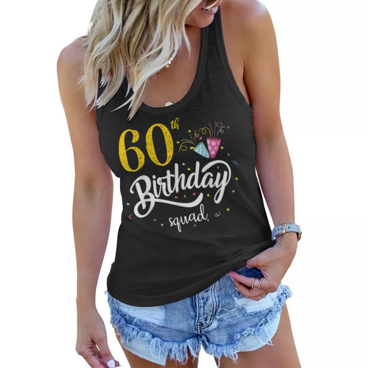60Th Birthday Squad 60 Party Crew Group Friends Bday Gift Women Flowy Tank