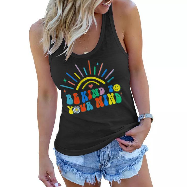 Be Kind To Your Mind Groovy Mental Health Matters On Back  Women Flowy Tank