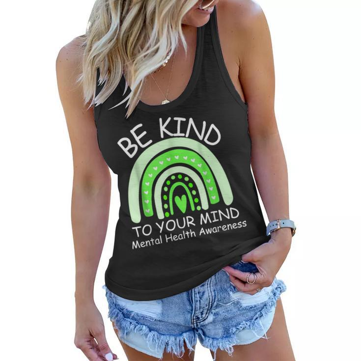 Be Kind To Your Mind Mental Health Awareness  Women Flowy Tank