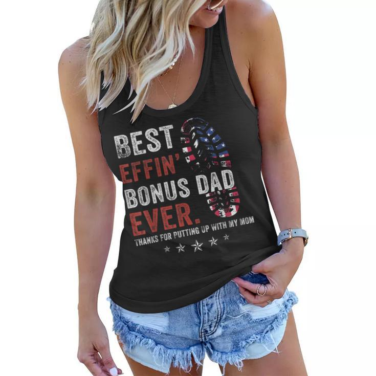 Best Effin’ Bonus Dad Ever Thanks For Putting Up With My Mom  Women Flowy Tank