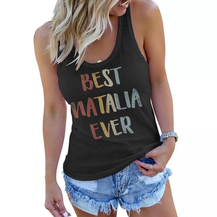 Best Natalia Ever Retro Vintage First Name Gift Gift For Womens Women Flowy Tank