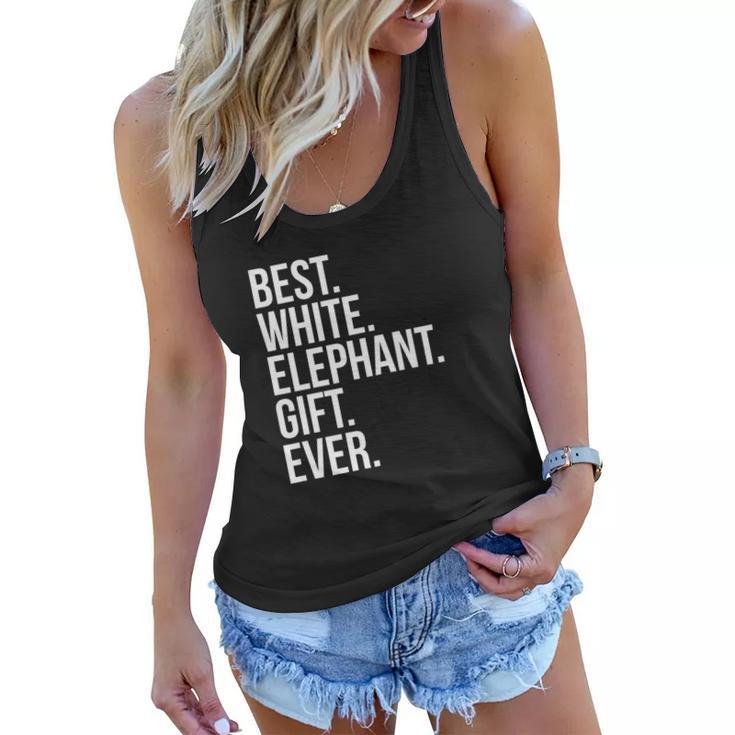Best White Elephant Gift Ever Funny Christmas Women Flowy Tank