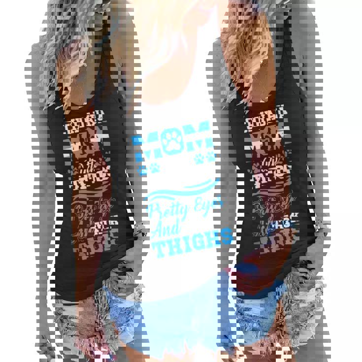 Chihuahua Mom With Tattoos Pretty Eyes And Thick Thighs Women Flowy Tank