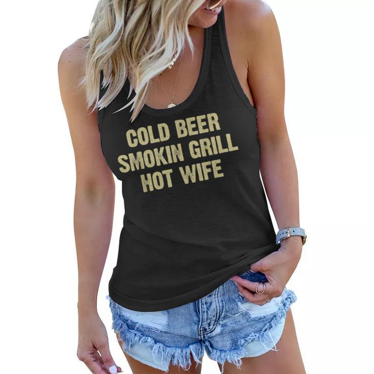 Cold Beer Smokin Grill Hot Wife Funny Husband Dad Father  Women Flowy Tank