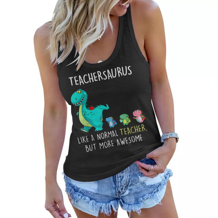 Dinosaurs Teachersaurus Like A Normal Teacher  Women Flowy Tank