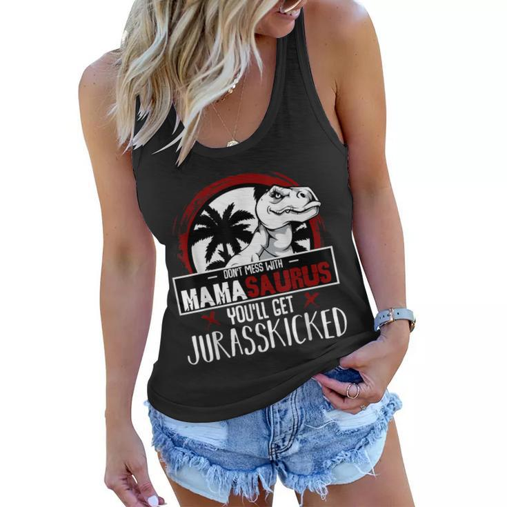 Dont Mess With Mamasaurus - Strong Dinosaur Mom Mothers Day  Women Flowy Tank