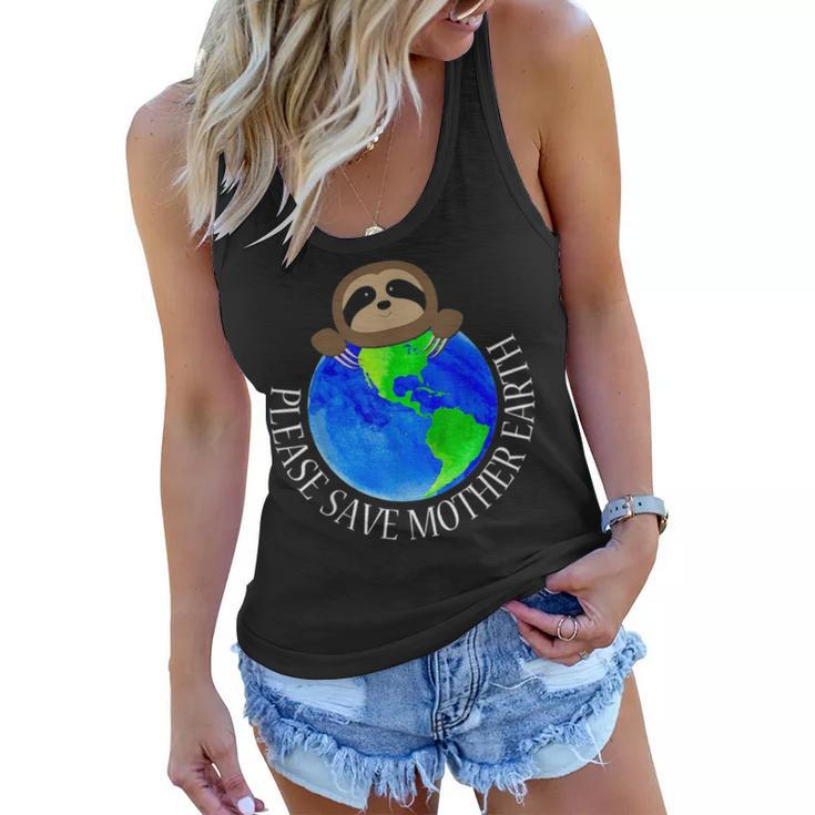 Earth Day 2021 Please Save Mother Earth Sloth Lovers Fun Women Flowy Tank