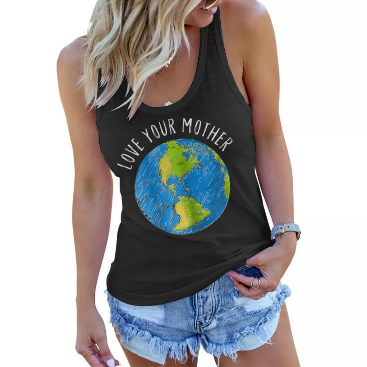 Earth Day S 2018 Love Your Mother Earth Tees Gift Women Flowy Tank