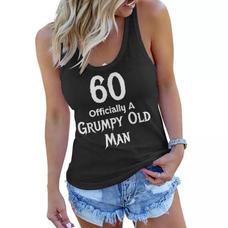 Funny 60Th Birthday Gift  Officially A Grumpy Old Man   Women Flowy Tank