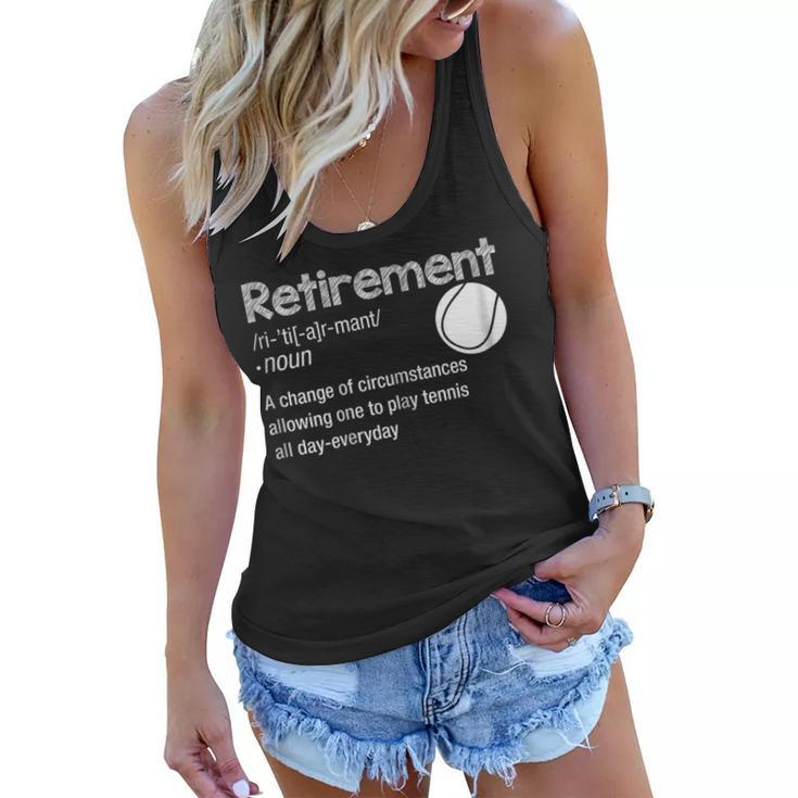 Funny Retirement Tennis Shirt Retired Play Tennis Everyday T Women Flowy Tank