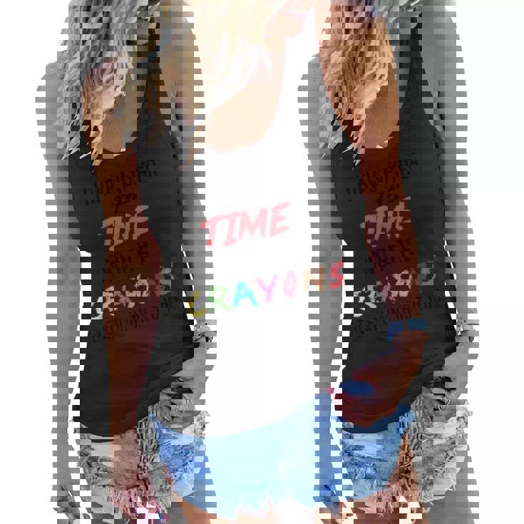 Funny Sarcastic I Dont Have The Time Or The Crayons Saying Women Flowy Tank
