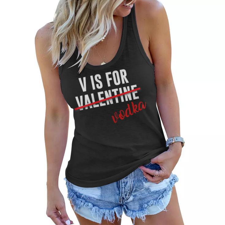 Funny V Is For Vodka Alcohol T Shirt For Valentine Day Gift Women Flowy Tank