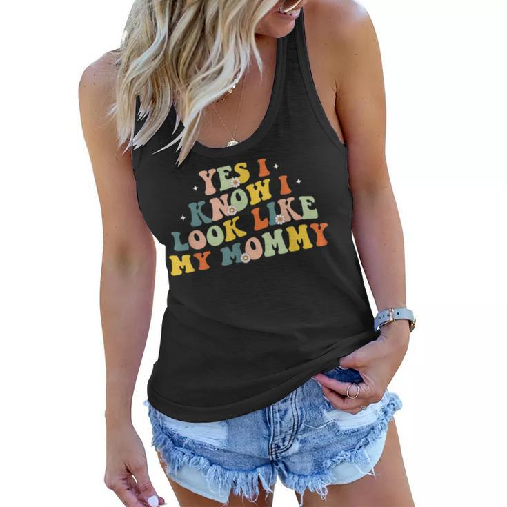 Funny Yes I Know I Look Like My Mommy Retro Mothers Day  Women Flowy Tank