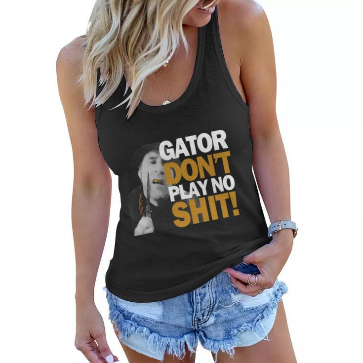 Gator Still Dont Play T-Shirt Women Flowy Tank