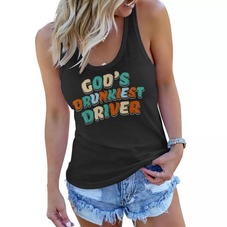 God Drunkest Driver Funny Driver Funny Meme Women Flowy Tank