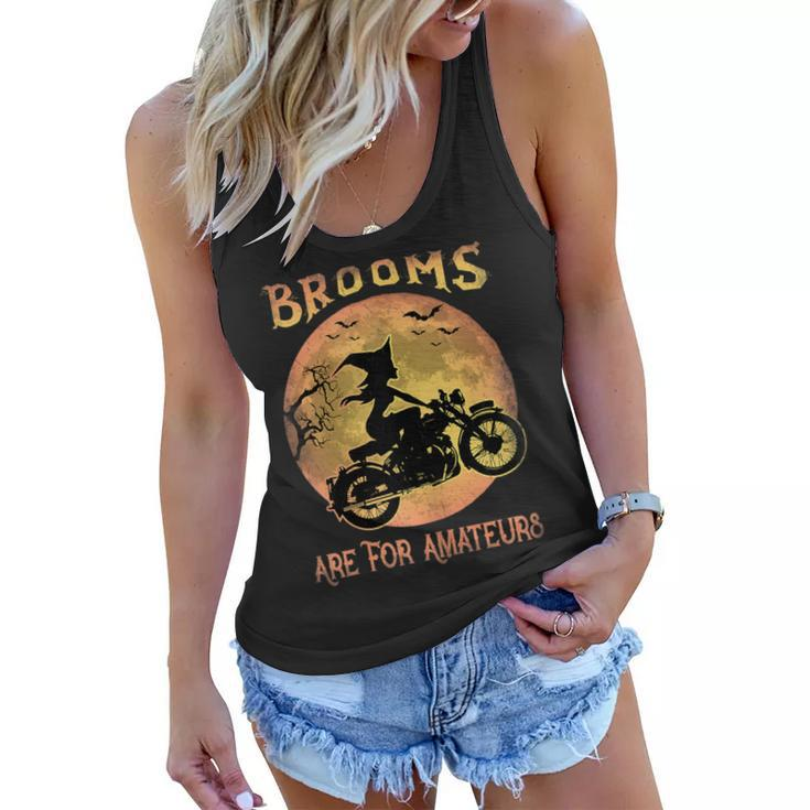 Halloween Brooms Are For Amateurs Motorcycle Funny Witch Gift For Womens Women Flowy Tank