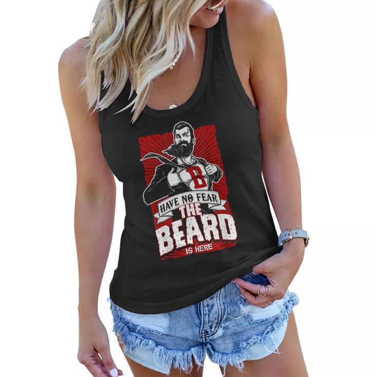 Have No Fear The Beard Is Here Know Things Women Flowy Tank