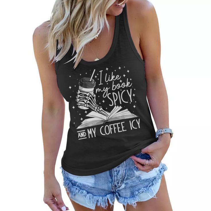 I Like My Books Spicy And My Coffee Icy Skeleton Book Lovers  Women Flowy Tank