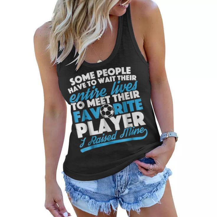 I Raised My Favorite Soccer Player  For Mom And Dad Women Flowy Tank
