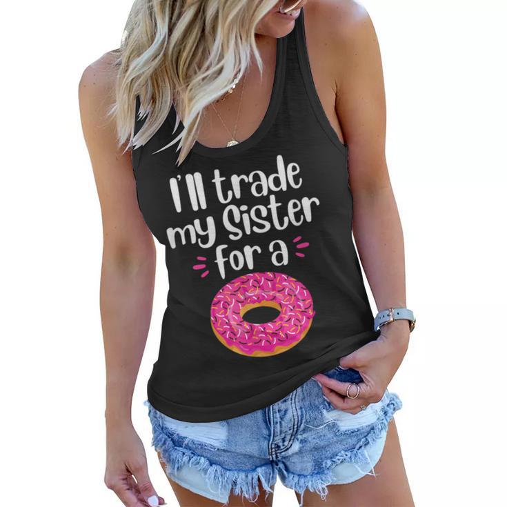 Ill Trade My Sister For A Donut Women Flowy Tank