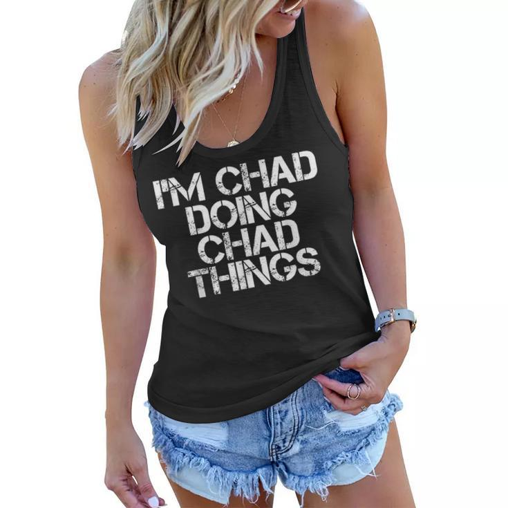 Im Chad Doing Chad Things  Funny Christmas Gift Idea Women Flowy Tank