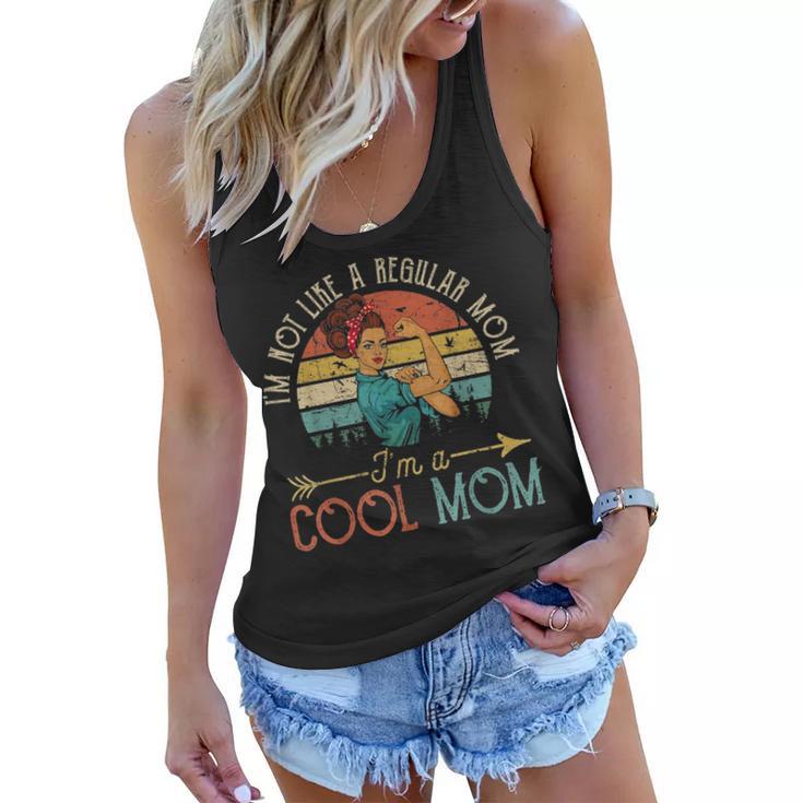 Im Not Like A Regular Mom Im A Cool Mom Mothers Day Women Flowy Tank