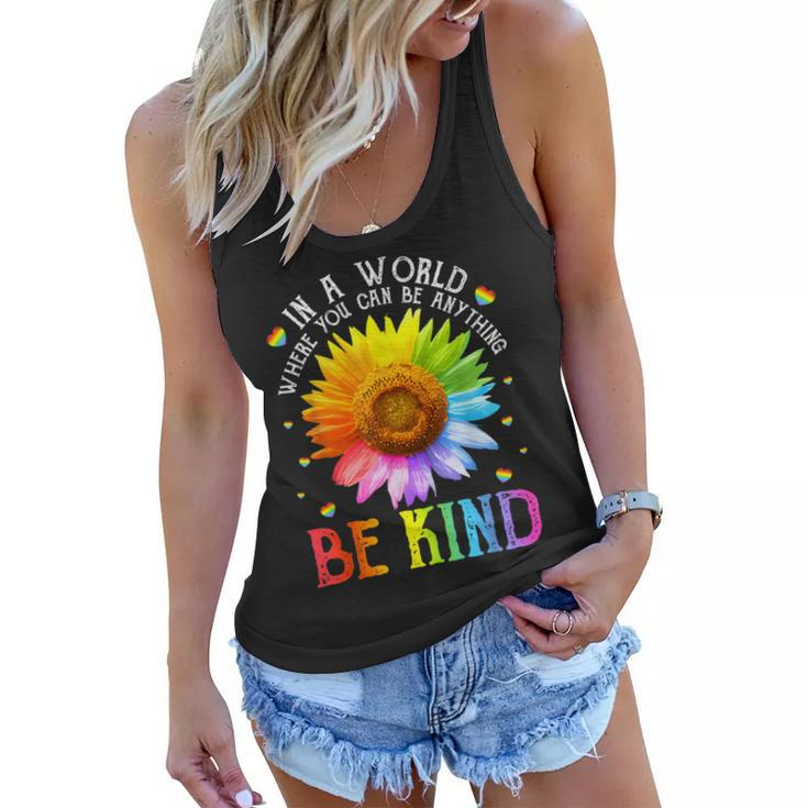 In A World Where You Can Be Anything Be Kind Lgbt Rainbow  Women Flowy Tank