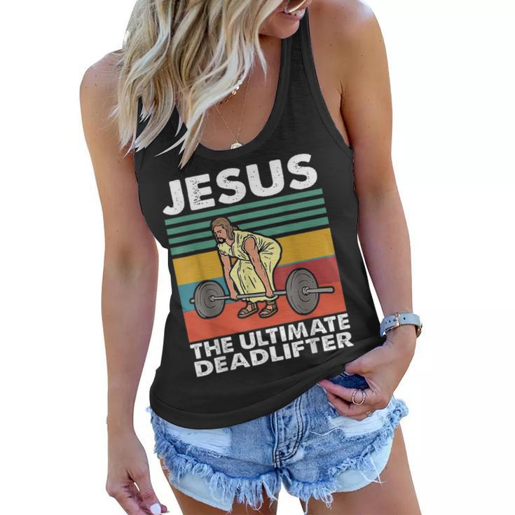 Jesus The Ultimate Deadlifter Funny Jesus Lifting Gym  Women Flowy Tank