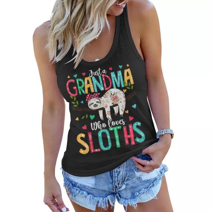 Just A Grandma Who Loves Sloths Funny Mothers Day Gifts Women Flowy Tank